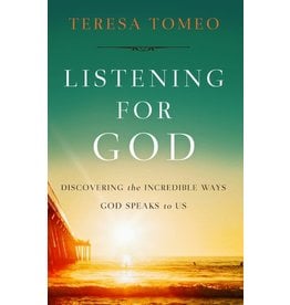 Sophia Press Listening for God: Discovering the Incredible Ways God Speaks to Us by Teresa Tomeo