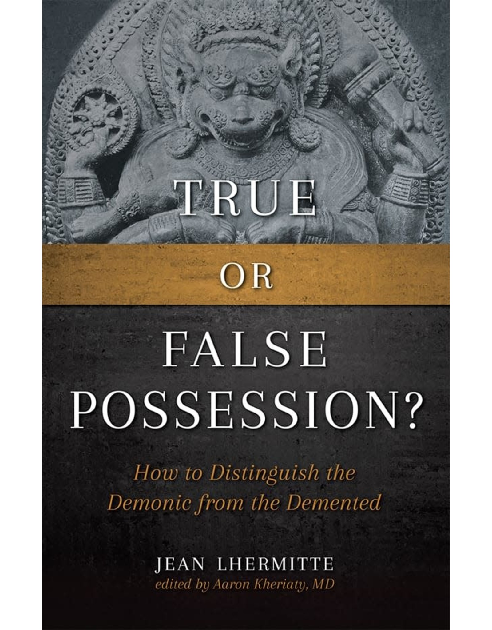 Sophia Press True or False Possession? How to Distinguish the Demonic from the Demented by Jean Lhermitte (Paperback)