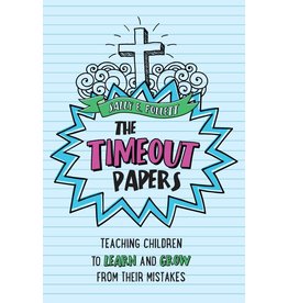 Sophia Press The Timeout Papers: Teaching Children to Learn and Grow from Their Mistakes by Sally E. Follett (Spiral Bound)