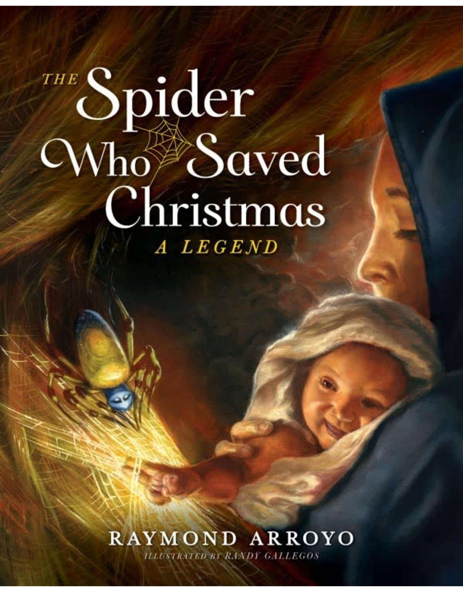 The Spider Who Saved Christmas by Raymond Arroyo