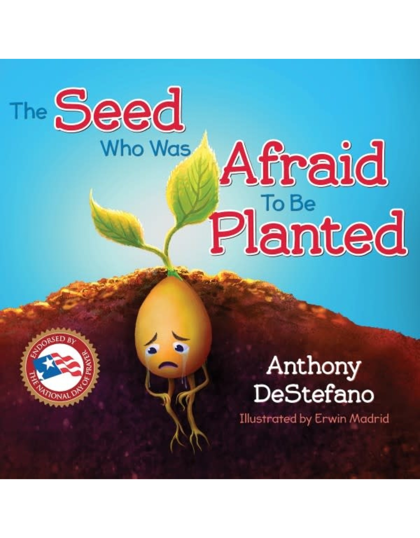 Sophia Press The Seed Who Was Afraid to Be Planted by Anthony DeStefano