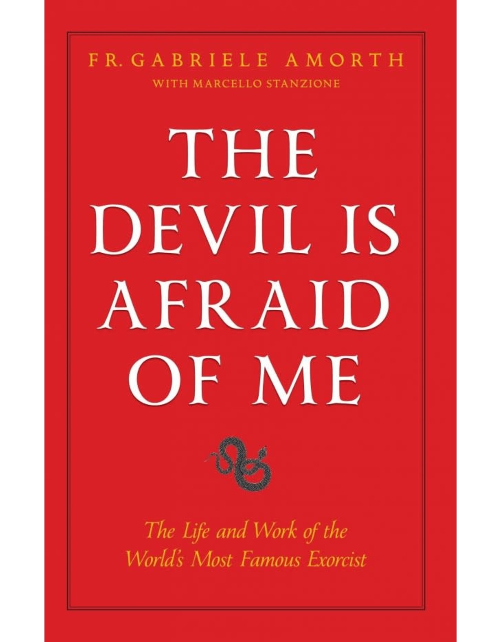 The Devil is Afraid of Me by Fr. Gabriele Amorth (Paperback)