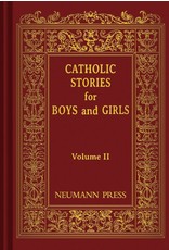 Neumann Press Catholic Stories for Boys and Girls: Volume II (Hardcover)