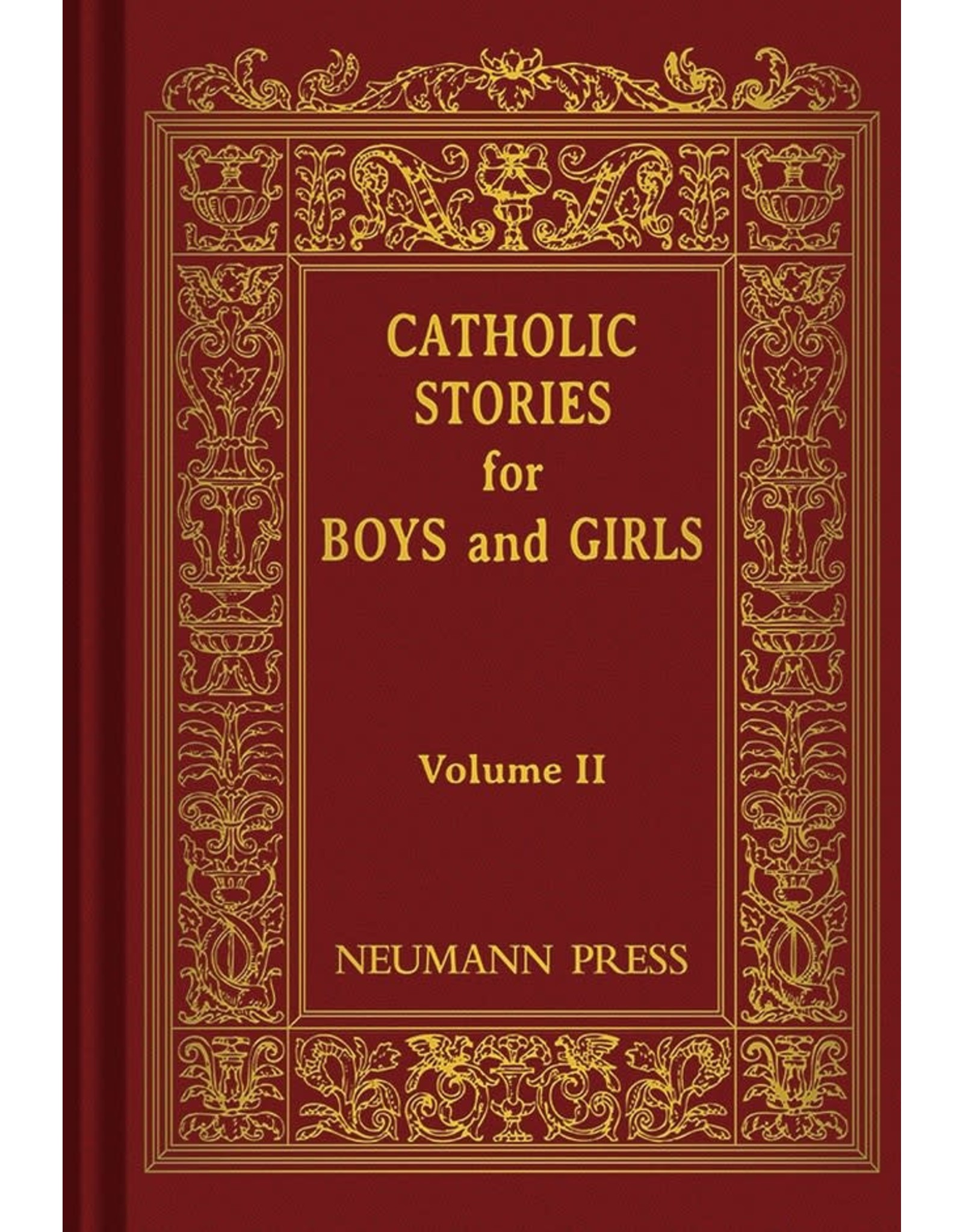 Neumann Press Catholic Stories for Boys and Girls: Volume II (Hardcover)