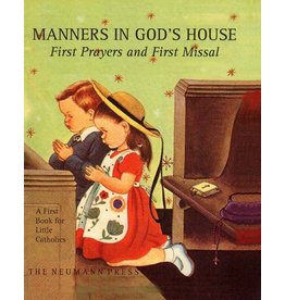 Neumann Press Manners in God's House: First Prayers and First Missal for Little Catholics