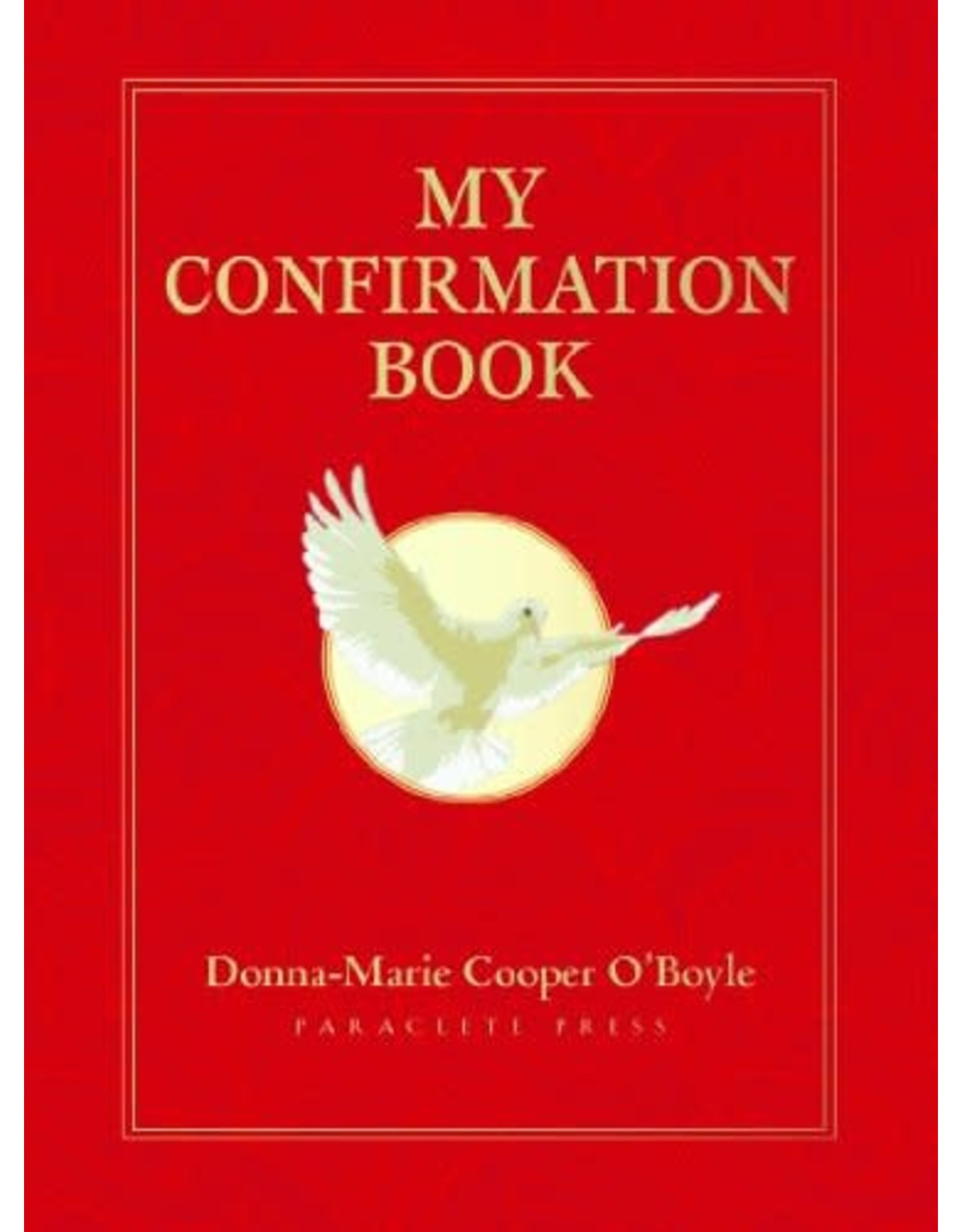 Paraclete Press My Confirmation Book by Donna-Marie Cooper O’Boyle (Hardcover)