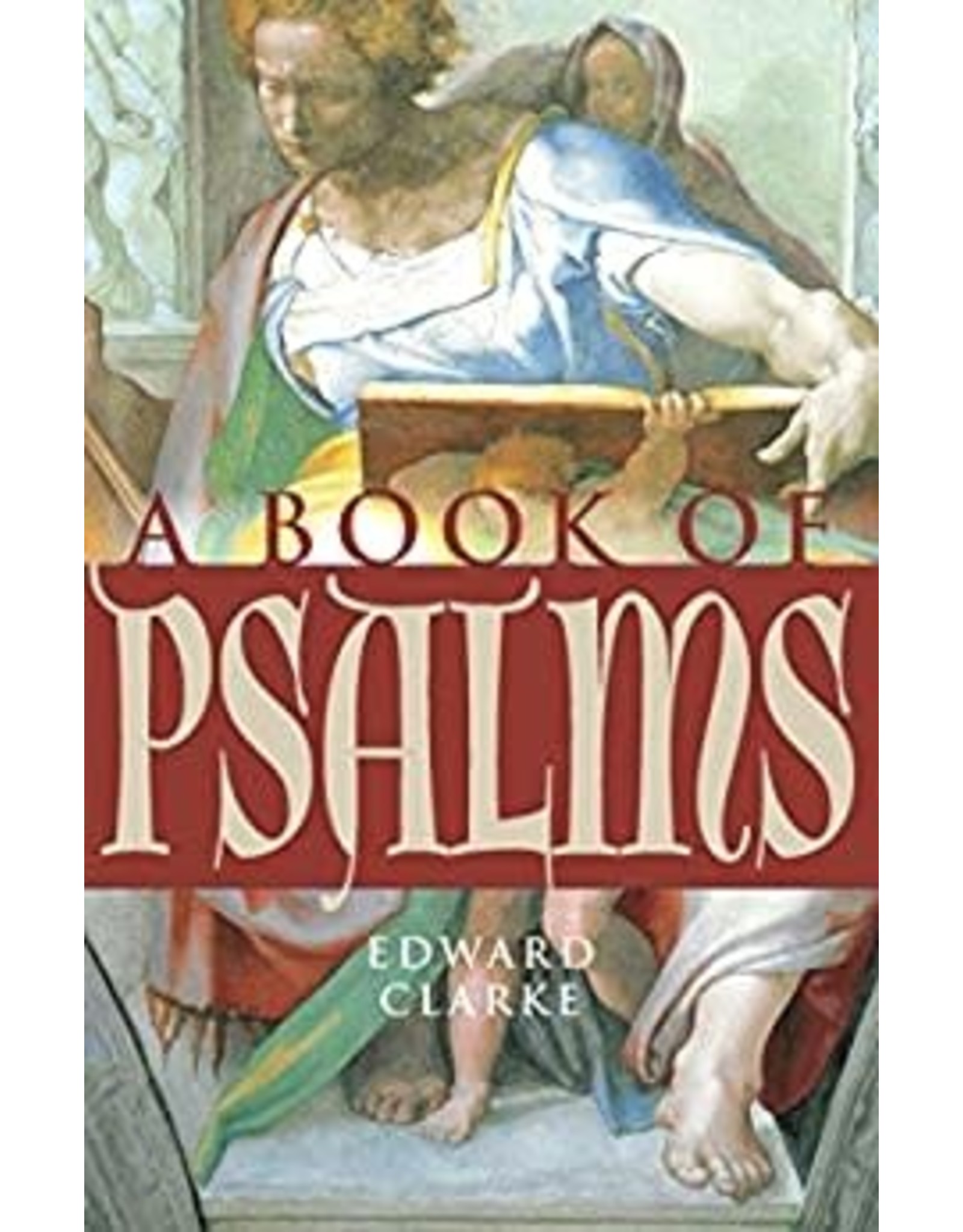 Paraclete Press A Book of Psalms by Edward Clarke (Paperback)