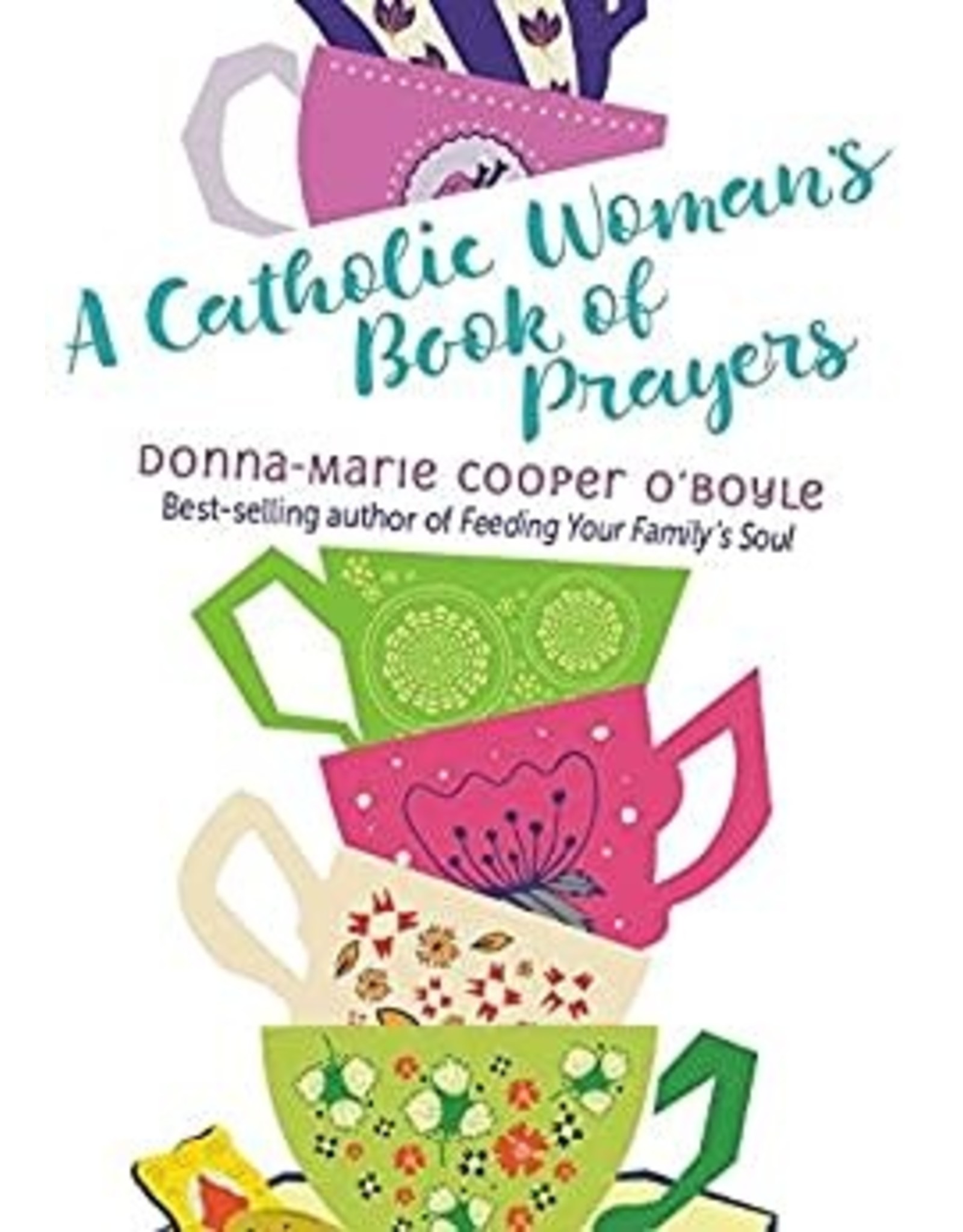 Paraclete Press A Catholic Woman's Book of Prayers by Donna-Marie Cooper O'Boyle (Paperback)