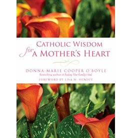 Paraclete Press Catholic Wisdom for A Mother's Heart by Donna-Marie Cooper O'Boyle (Paperback)