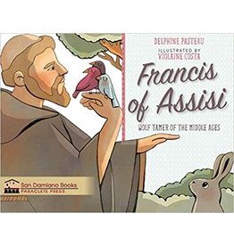 Paraclete Press Francis of Assisi: Wolf Tamer of the Middle Ages by Delphine Pasteau