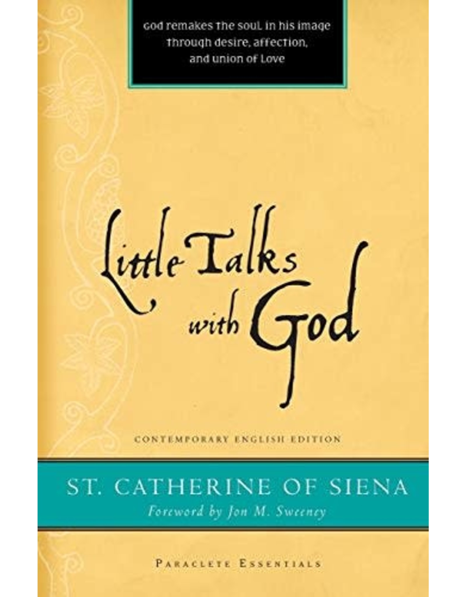Paraclete Press Little Talks with God by St. Catherine of Siena (Paraclete Essentials Paperback Edition)