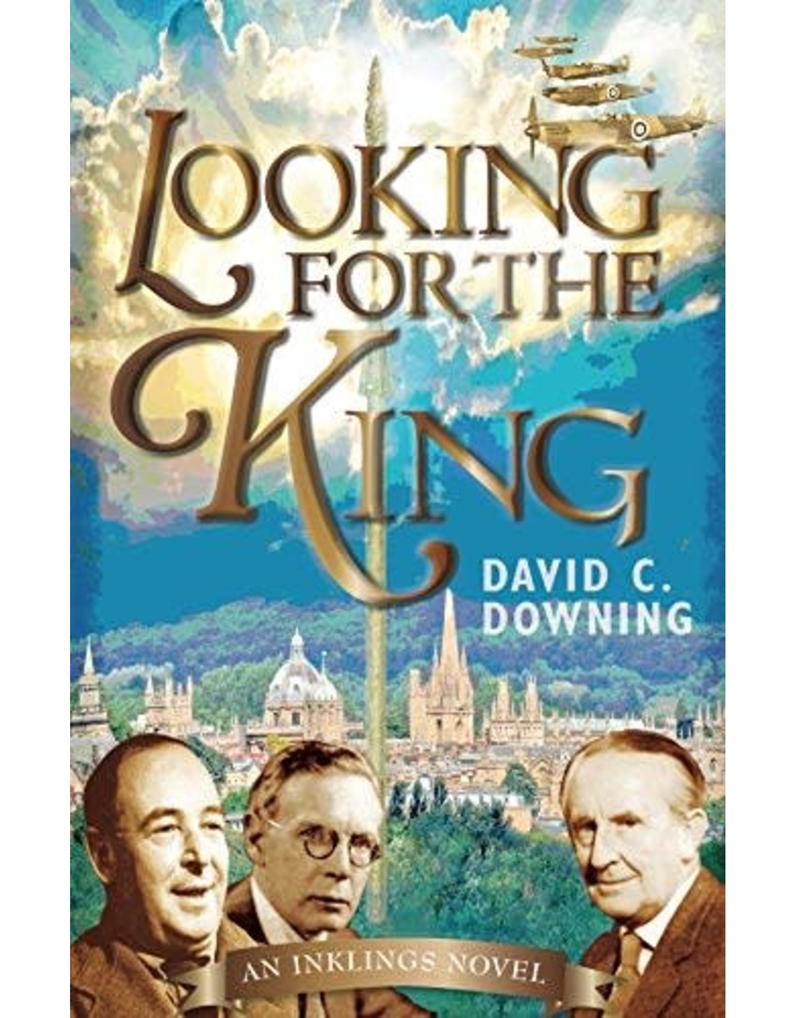 Paraclete Press Looking for the King: An Inklings Novel by David C. Downing (Paperback)