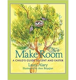 Paraclete Press Make Room: A Child's Guide to Lent and Easter by Laura Alary