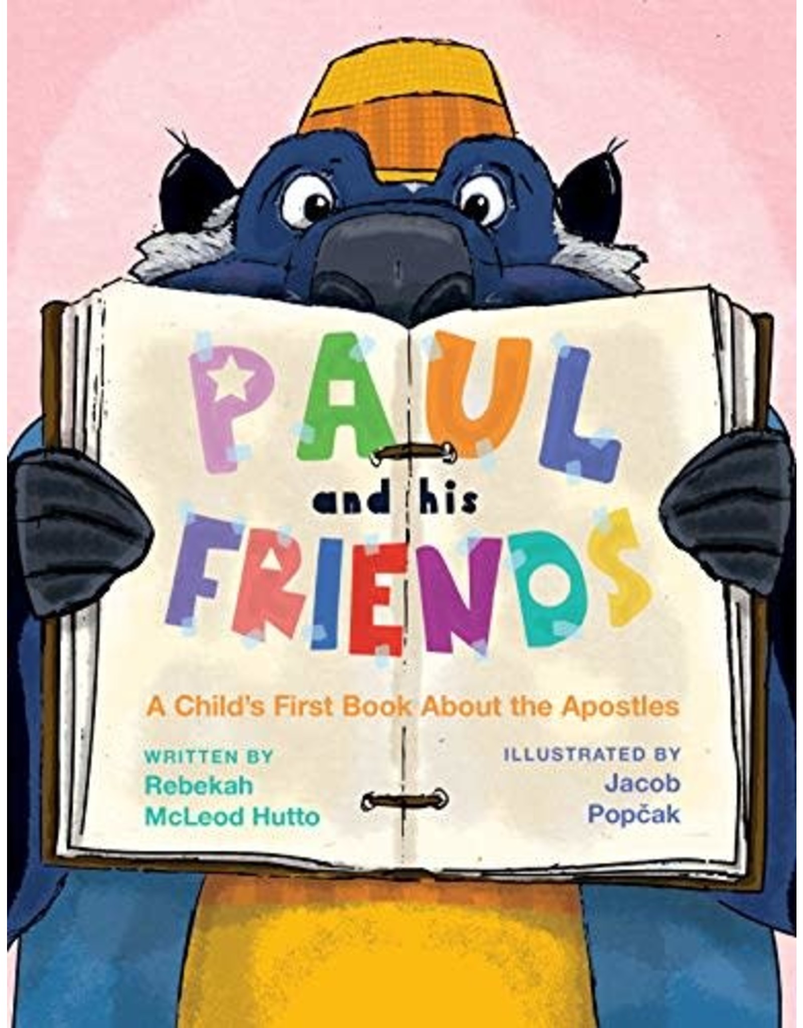 Paraclete Press Paul and His Friends: A Child's First Book About the Apostles by Rebeckah McLeod Hutto (Paperback)