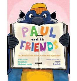 Paraclete Press Paul and His Friends: A Child's First Book About the Apostles by Rebeckah McLeod Hutto (Paperback)