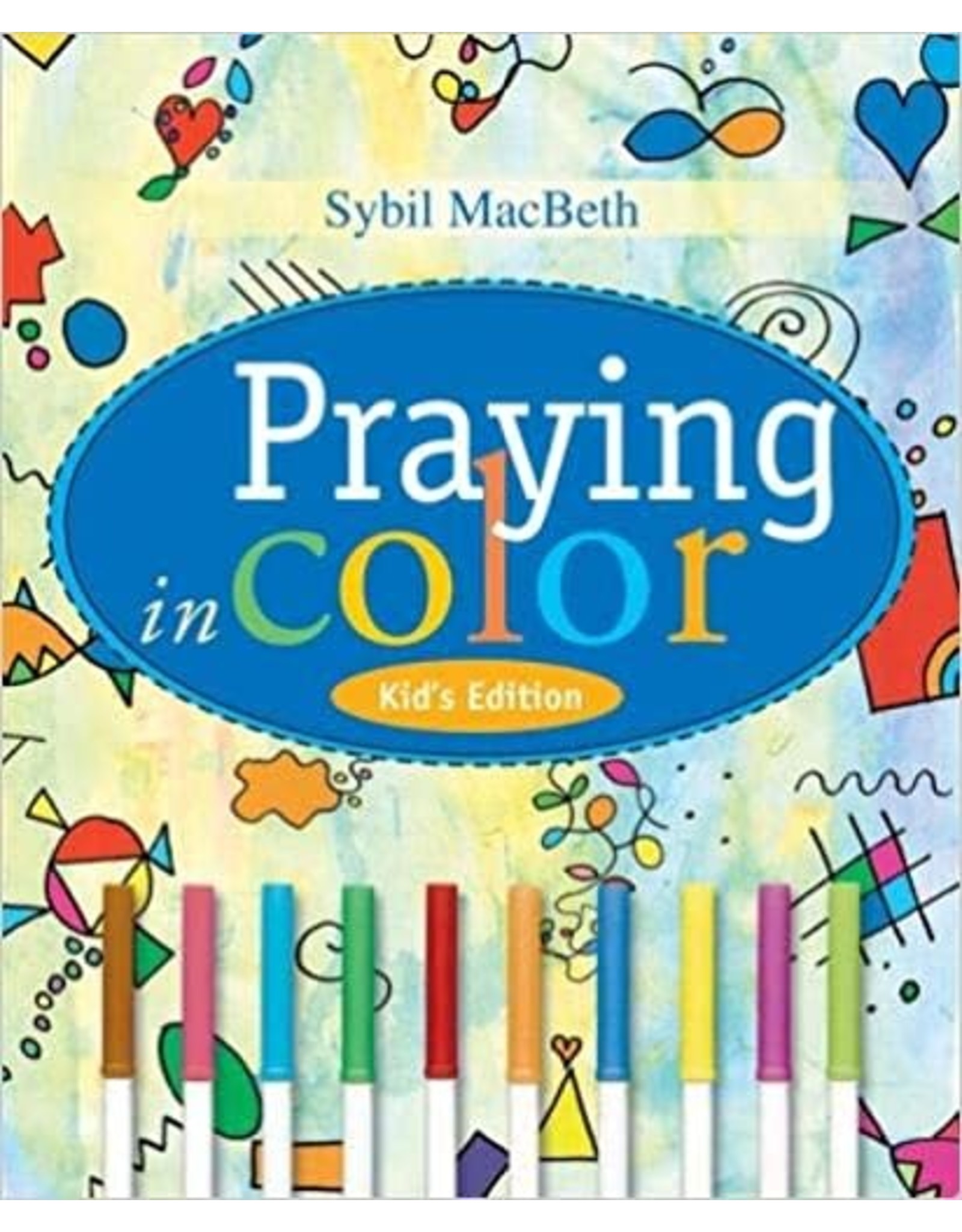 Paraclete Press Praying in Color: Kid's Edition by Sybil MacBeth