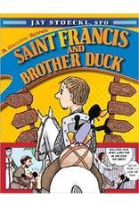 Paraclete Press Saint Francis and Brother Duck: A Graphic Novel by Jay Stoeckl, OFS
