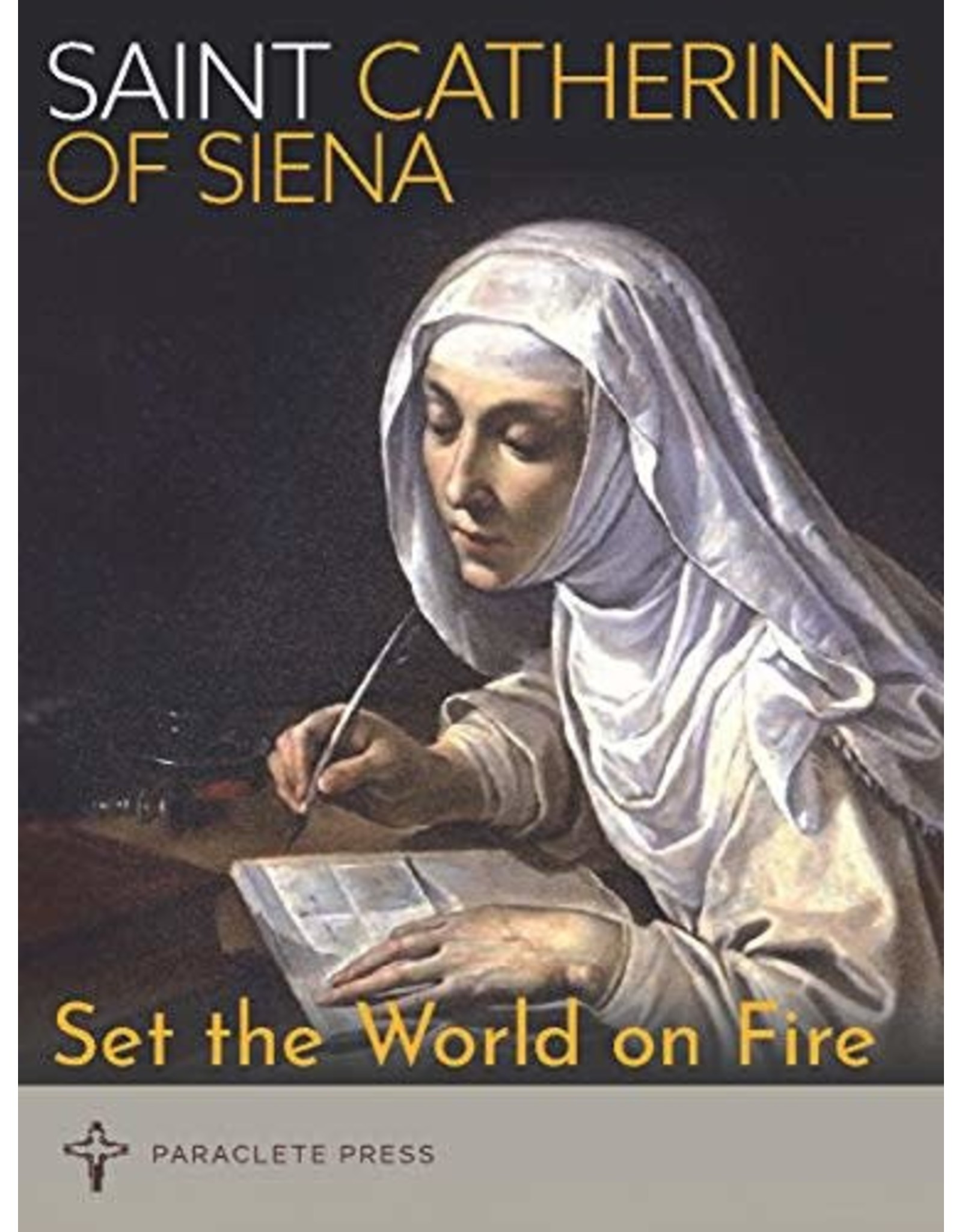 Paraclete Press Set the World on Fire: Saint Catherine of Siena and Saint Padre Pio