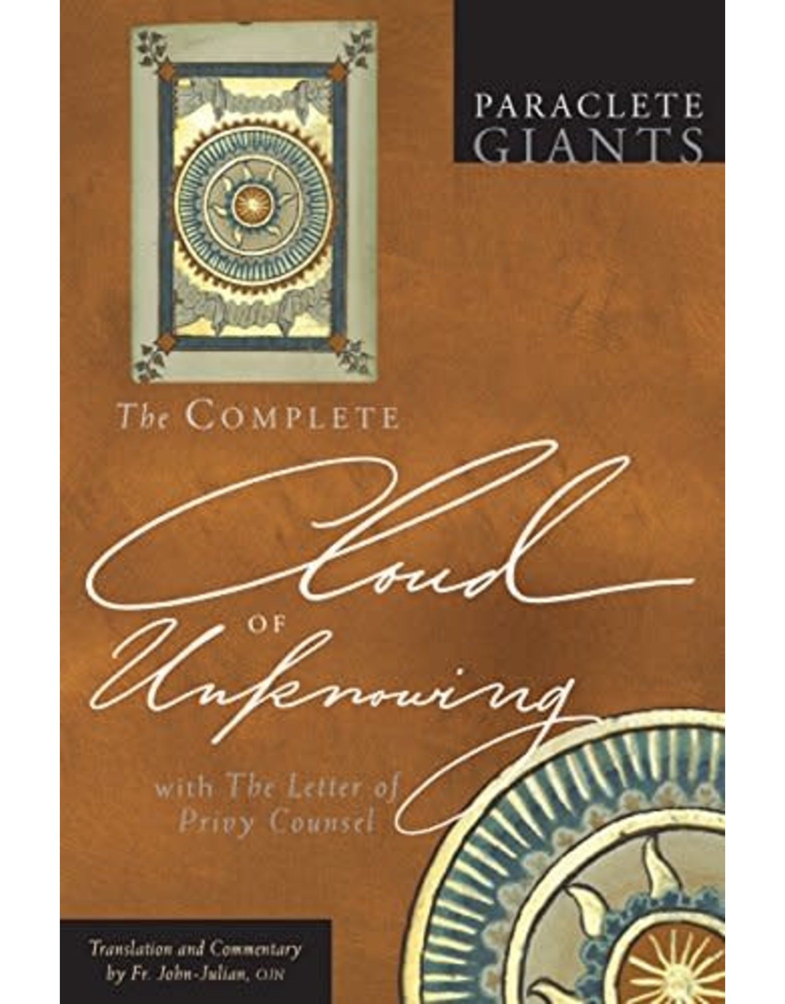 Paraclete Press The Complete Cloud of Unknowing Translated by Fr. John-Julian, OJN (Paraclete Giants Paperback Edition)