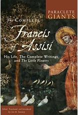Paraclete Press The Complete Francis of Assisi: His Life, The Complete Writings, and The Little Flowers (Paraclete Giants Paperback Edition)