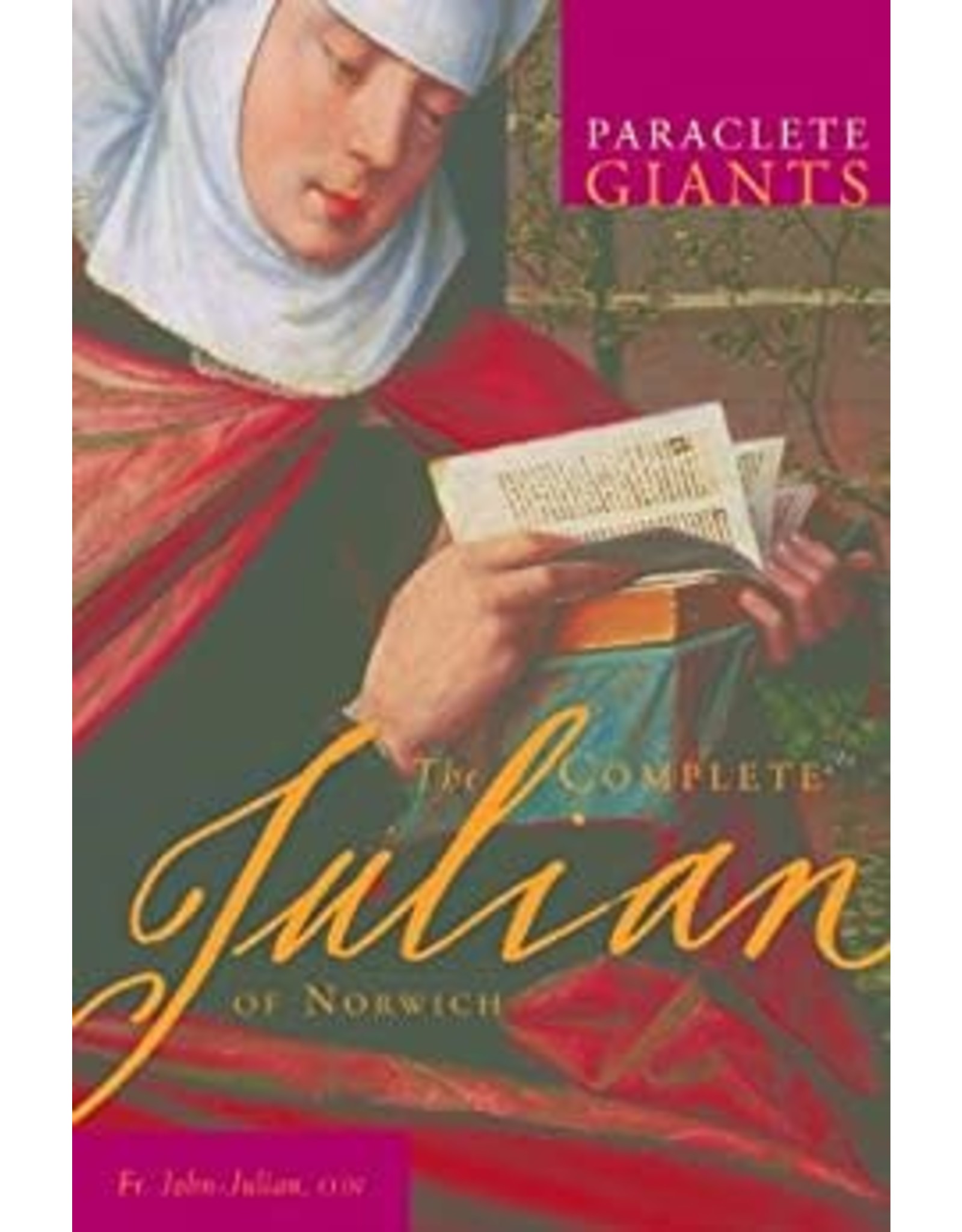 Paraclete Press The Complete Julian of Norwich Translated by Fr. John-Julian, OJN (Paraclete Giants Paperback Edition)