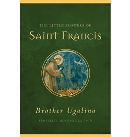 Paraclete Press The Little Flowers of Saint Francis by Brother Ugolino (Paraclete Heritage Edition, Hardcover)