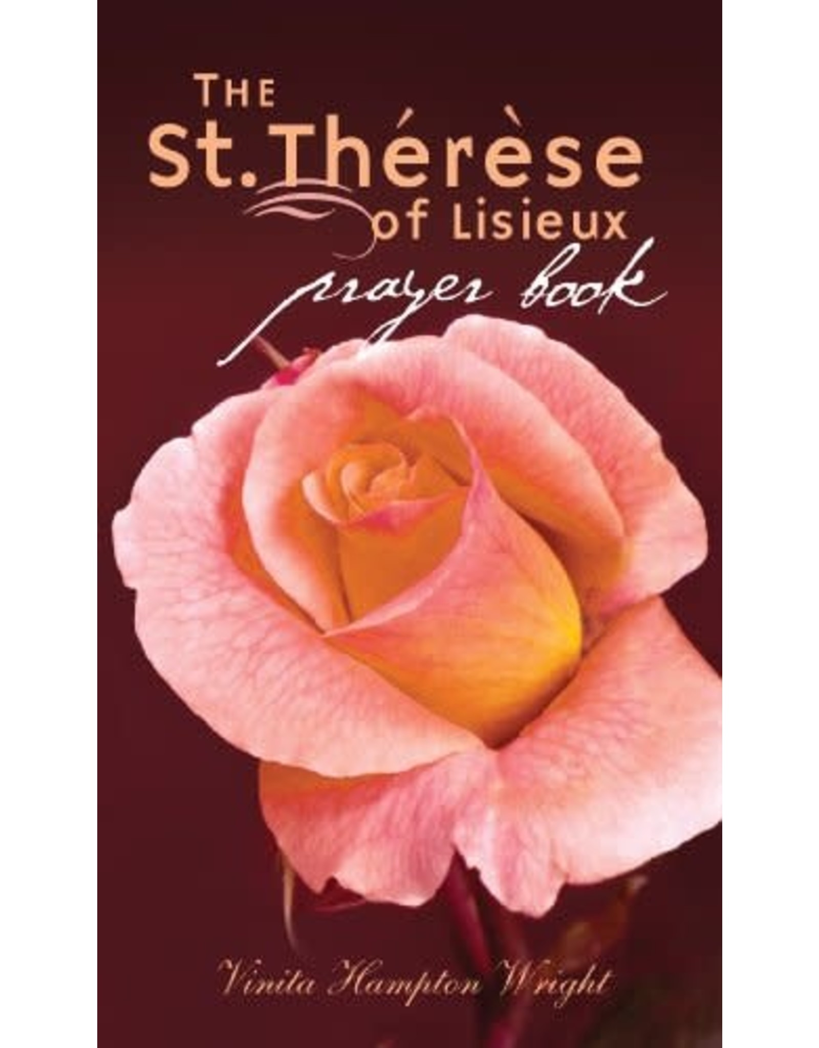 Paraclete Press The St. Therese of Lisieux Prayer Book by Vinita Hampton Wright (Paperback)