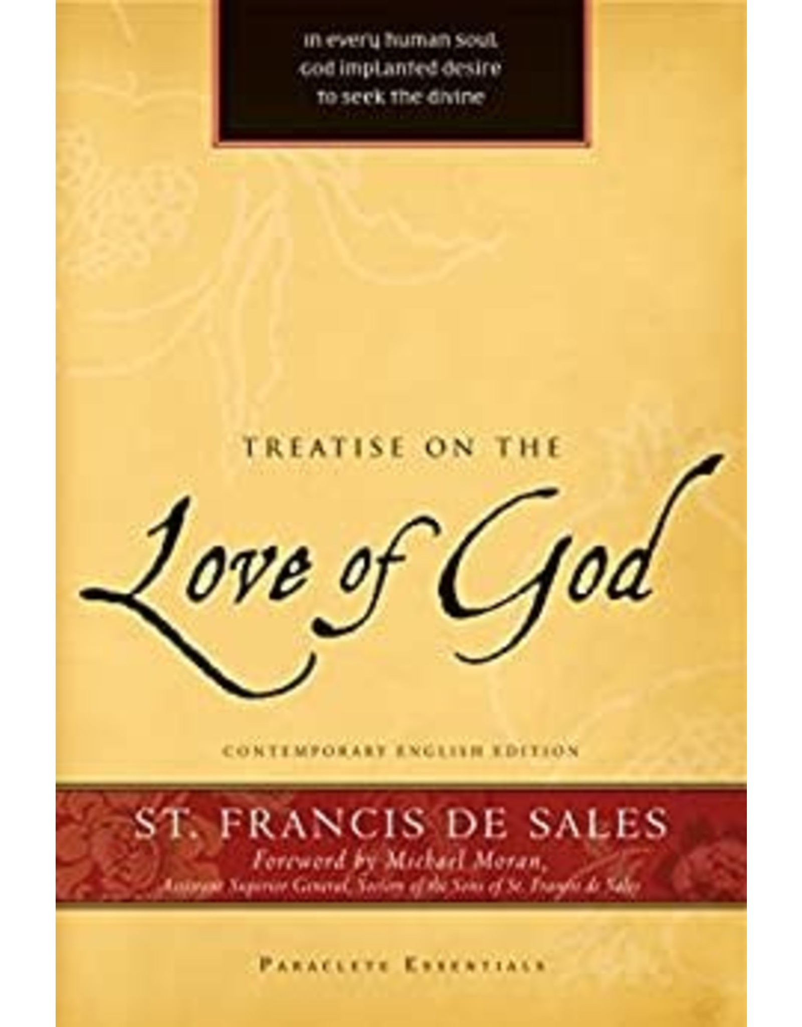 Paraclete Press Treatise on the Love of God by St. Francis de Sales (Paraclete Essentials Paperback Edition)