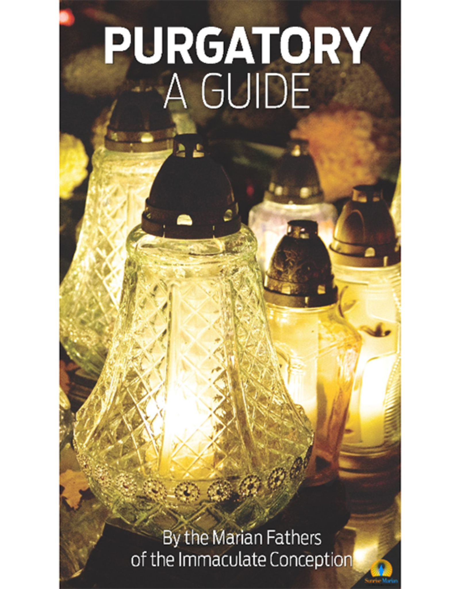 Association of Marian Helpers Purgatory: A Guide by the Marian Fathers of the Immaculate Conception (Mini Booklet)