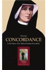 Association of Marian Helpers Thematic Concordance to the Diary of St. Maria Faustina Kowalska