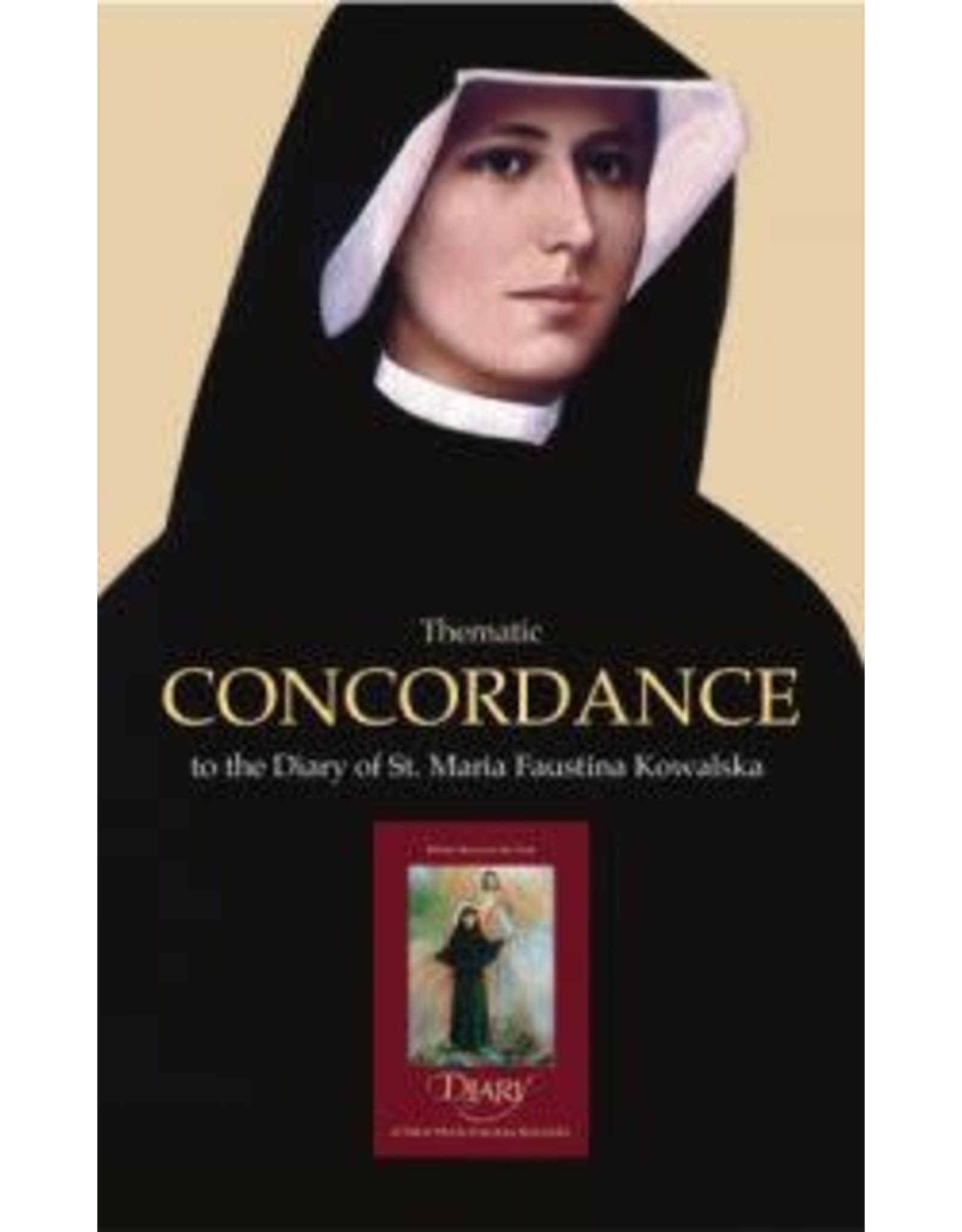 Association of Marian Helpers Thematic Concordance to the Diary of St. Maria Faustina Kowalska