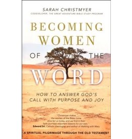 Ave Maria Press Becoming Women of the Word: How to Answer God's Call with Purpose and Joy by Sarah Christmyer