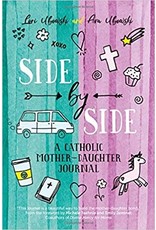 Ave Maria Press Side by Side: A Catholic Mother-Daughter Journal by Lori and Ara Ubowski (Paperback)