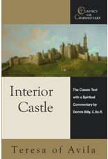 Ave Maria Press The Interior Castle by Teresa of Avila with Commentary by Dennis Billy, C.Ss.R (Classics with Commentary Paperback Edition)