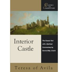 Ave Maria Press The Interior Castle by Teresa of Avila with Commentary by Dennis Billy, C.Ss.R (Classics with Commentary Paperback Edition)