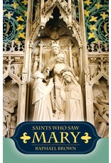 Tan Books Saints Who Saw Mary by Raphael Brown (Paperback)