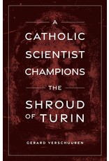 Sophia Press A Catholic Scientist Champions the Shroud of Turin by Dr. Gerard Verschuuren (Paperback)