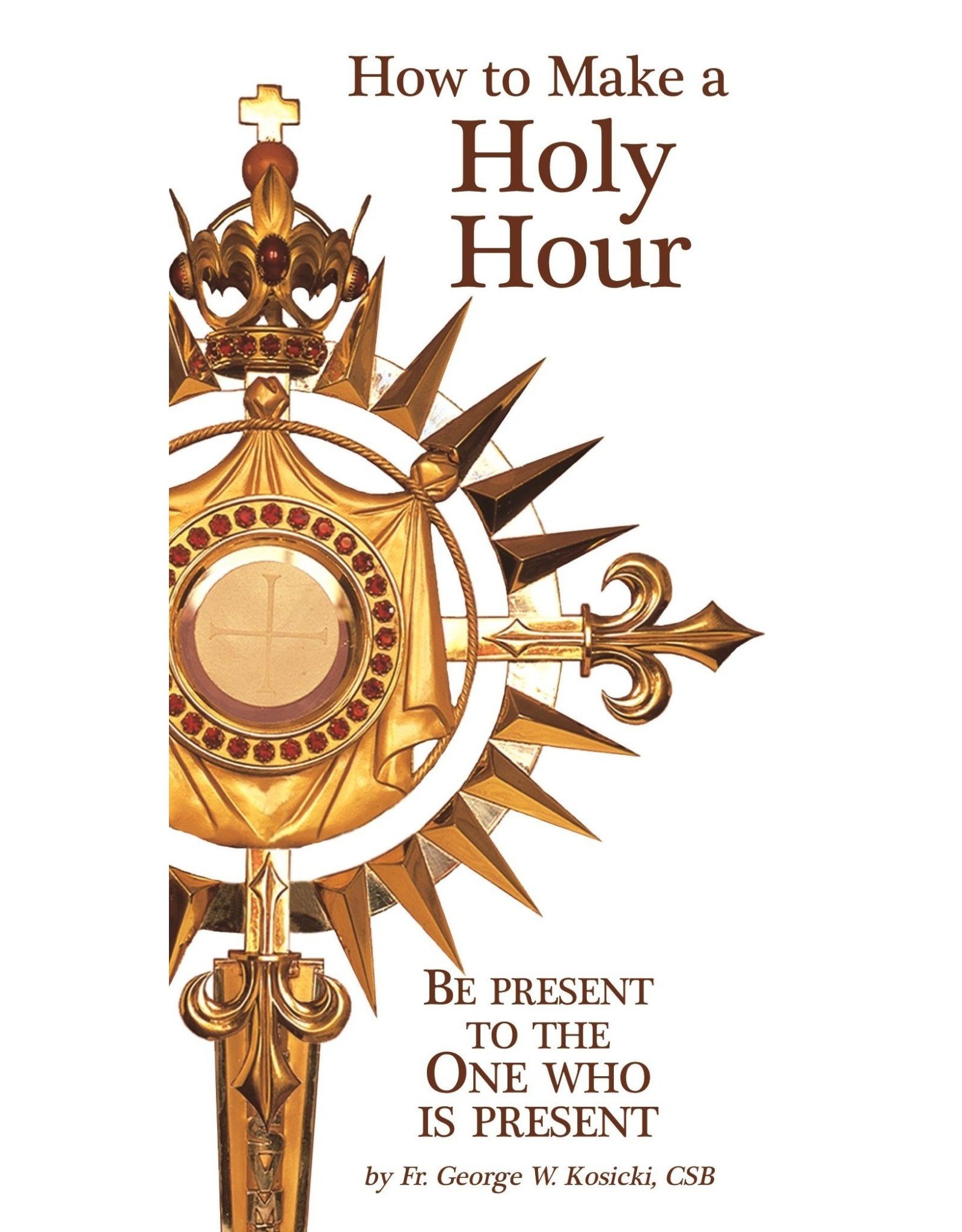 Association of Marian Helpers HOW TO MAKE A HOLY HOUR PAMPHLET