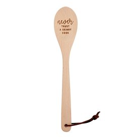 Santa Barbara Designs COOKING SPOON - NEVER TRUST A SKINNY COOK