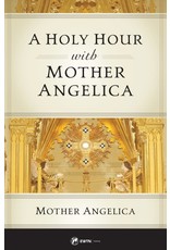 Sophia Press A Holy Hour with Mother Angelica by Mother Angelica (Paperback)