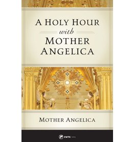 Sophia Press A Holy Hour with Mother Angelica by Mother Angelica (Paperback)