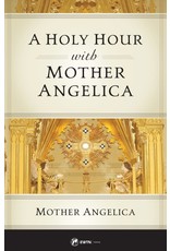 Sophia Press A Holy Hour with Mother Angelica by Mother Angelica (Paperback)