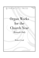 Paraclete Press Organ Works for the Church Year Manuals Only