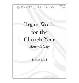 Paraclete Press Organ Works for the Church Year Manuals Only