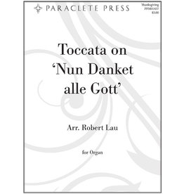 Paraclete Press Toccata on “Nun Danket Alle Gott”