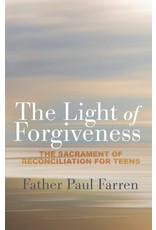 Paraclete Press The Light of Forgiveness The Sacrament of Reconciliation for Teens By Paul Farren (Paperback)