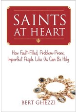 Paraclete Press Saints at Heart: How Fault-Filled, Problem-Prone, Imperfect People Like Us Can Be Holy by Bert Ghezzi (Paperback)