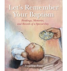 Paraclete Press Let's Remember Your Baptism Readings, Memories, and Records of a Special Day (Hardcover)