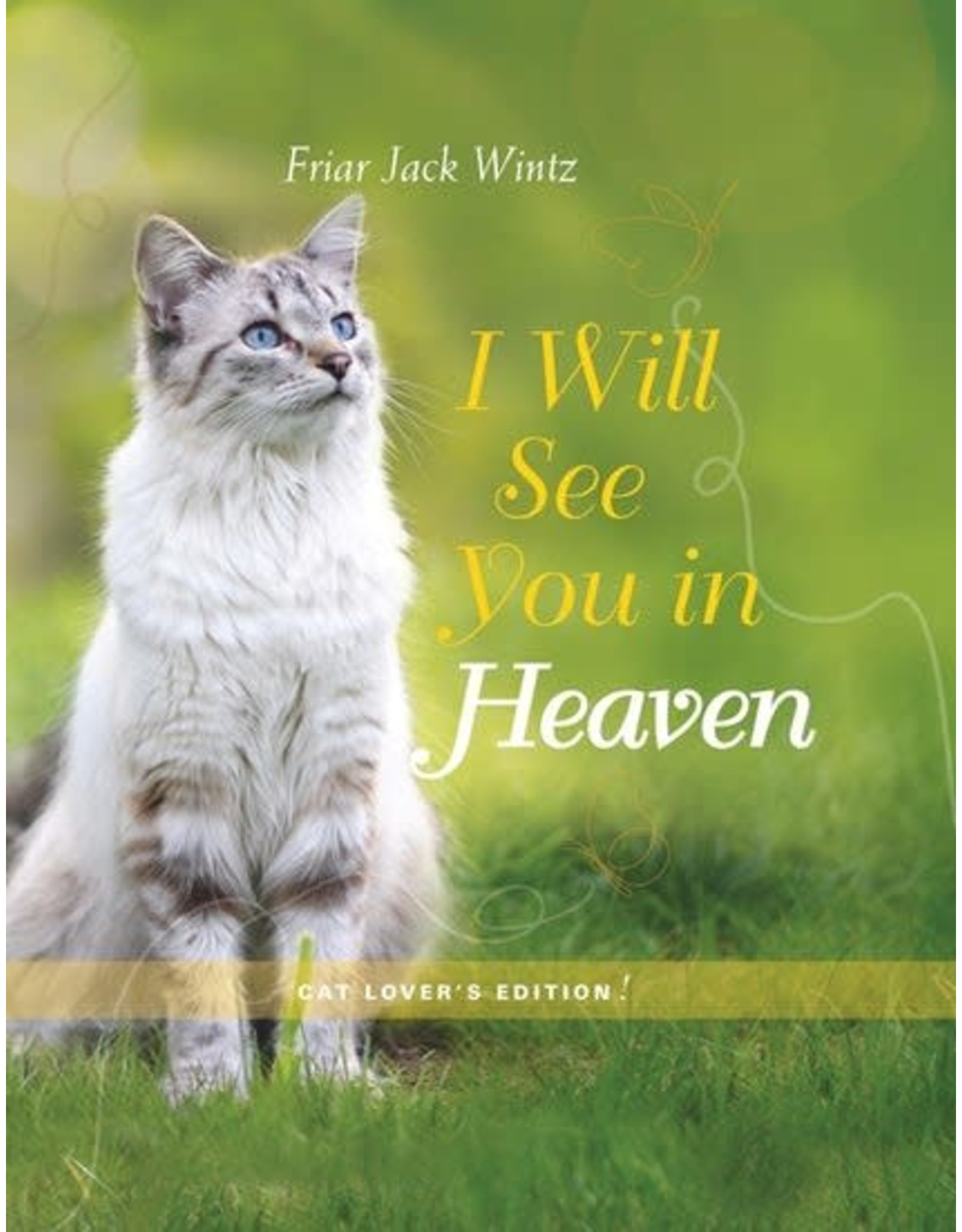 Paraclete Press I Will See You in Heaven (Cat Lover's Edition) By Jack Wintz (Hardcover)