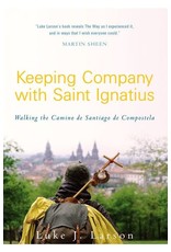 Paraclete Press Keeping Company with Saint Ignatius Walking the Camino de Santiago de Compostela By Luke Larson (Paperback)